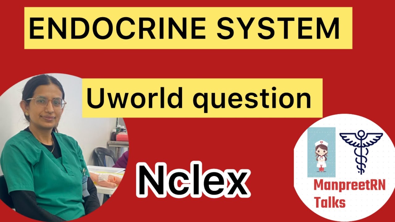 NCLEX Endocrine Question | UWorld Style Practice | Must Know Concepts 🔥 | ManpreetRN Talks#nclex