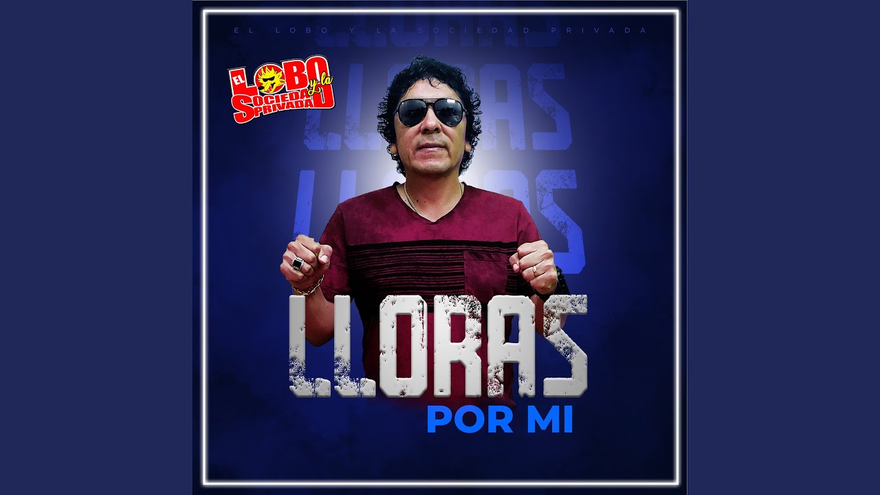 Lloras por Mi