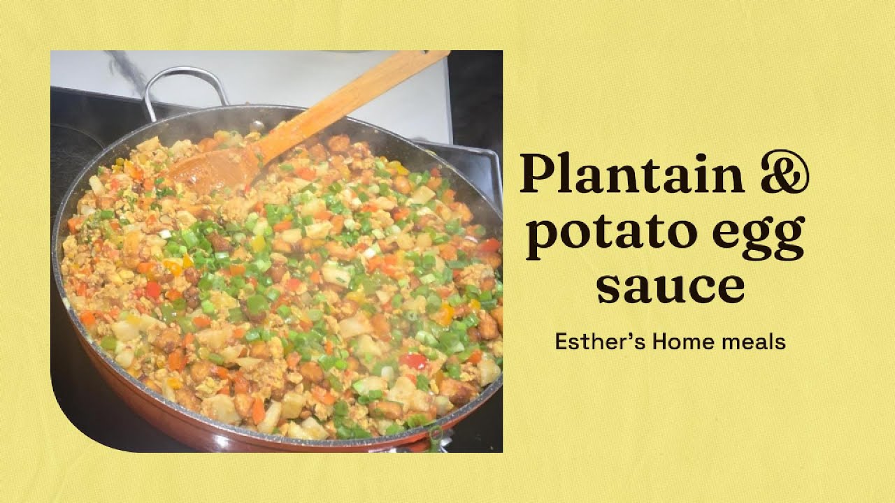 Plantain and Potato egg sauce