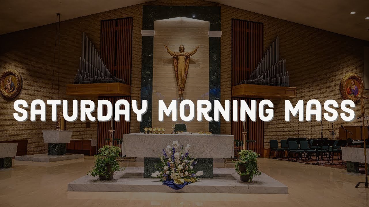 Saturday Morning Mass 2/7/26