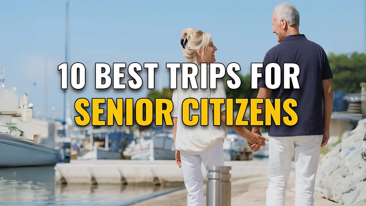 5 Best Trips for Seniors and Retirees Who Love to Travel