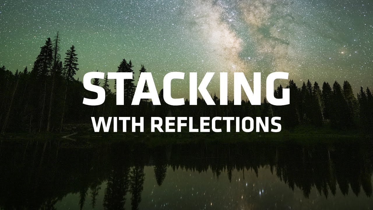 Stacking Milky Way Photos with Reflections using Starry Landscape Stacker for Mac