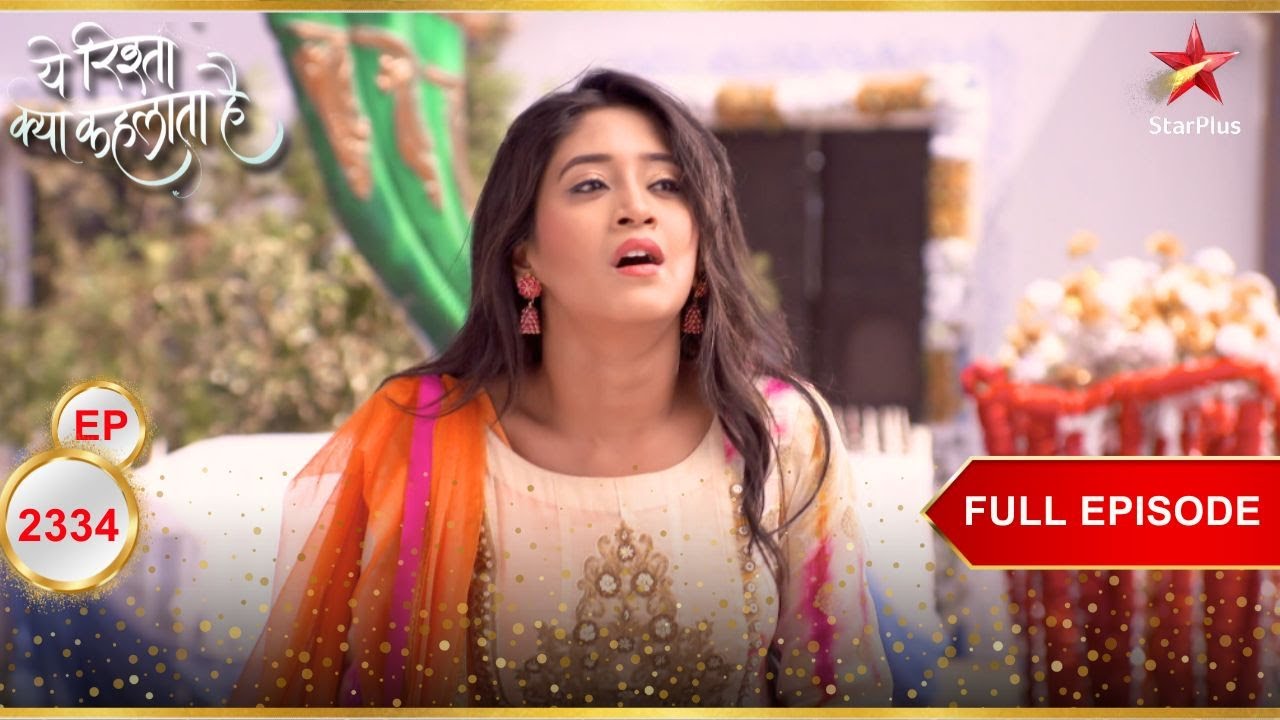 Naira का दूल्हा गायब हो गया! | Full Ep. 2334 | Yeh Rishta Kya Kehlata Hai