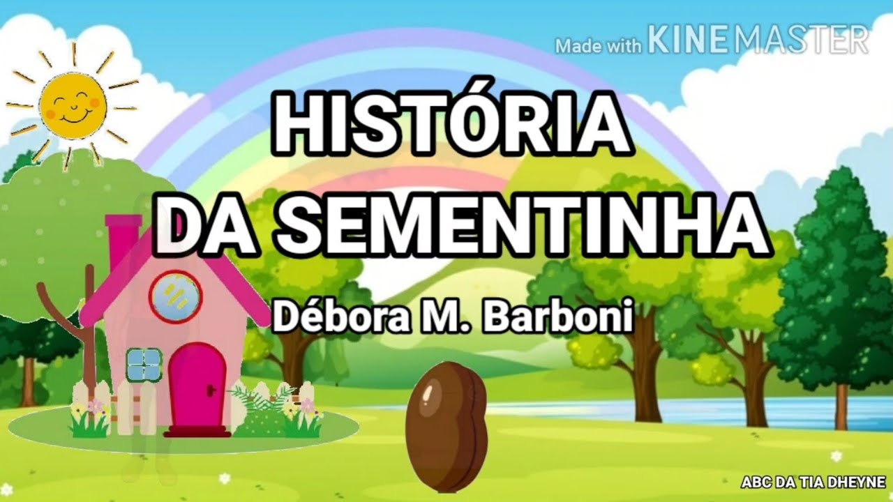 HISTÓRIA DA SEMENTINHA