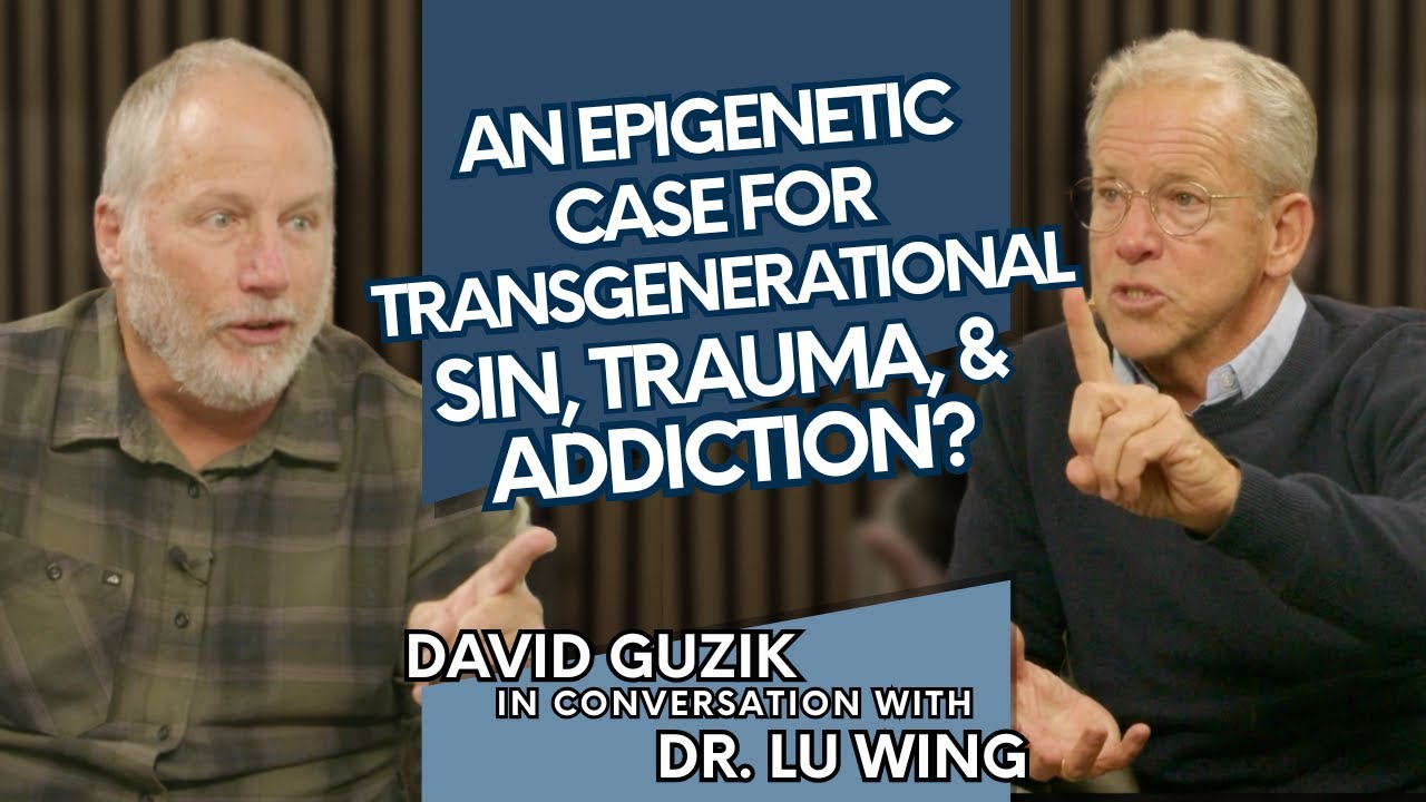 The Science of Generational Sin | Interview with author Dr. Lu Wing