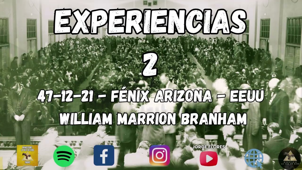 Experiencias 2 - 47-1221- William Marrion Branham