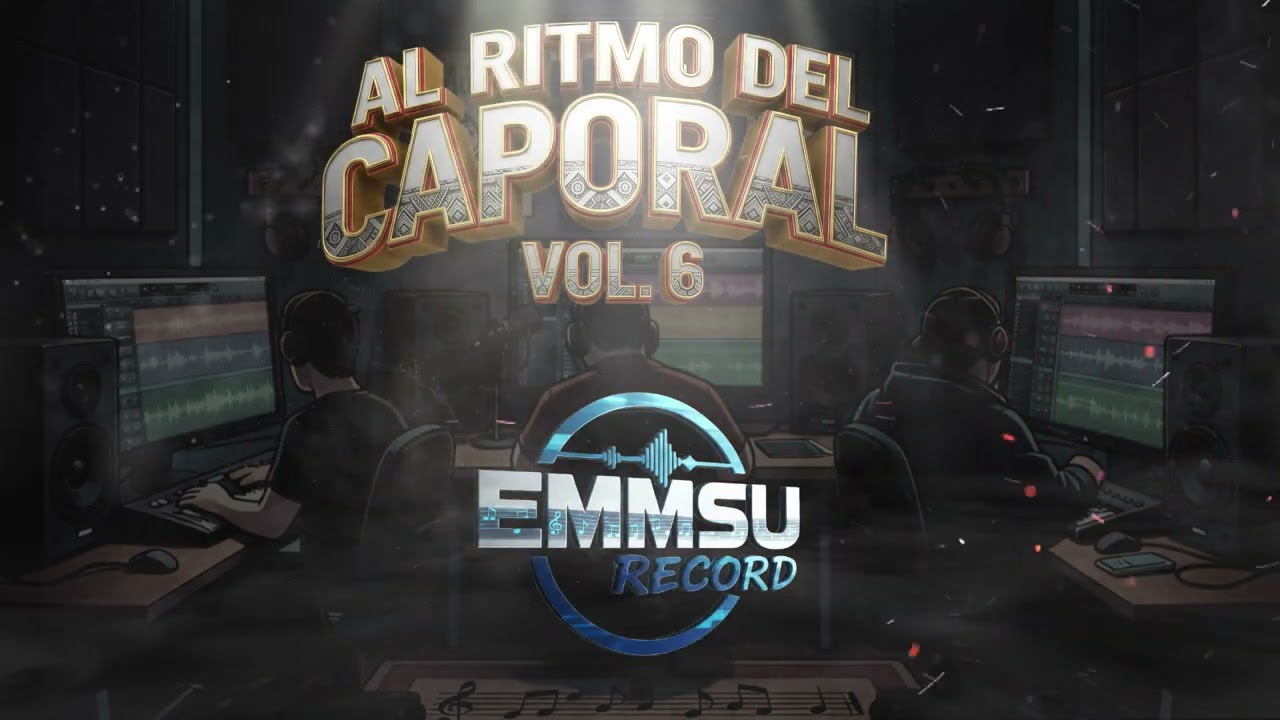 AL RITMO DEL CAPORAL VOL.6 - EMMSU - FEDE - CARLITOS