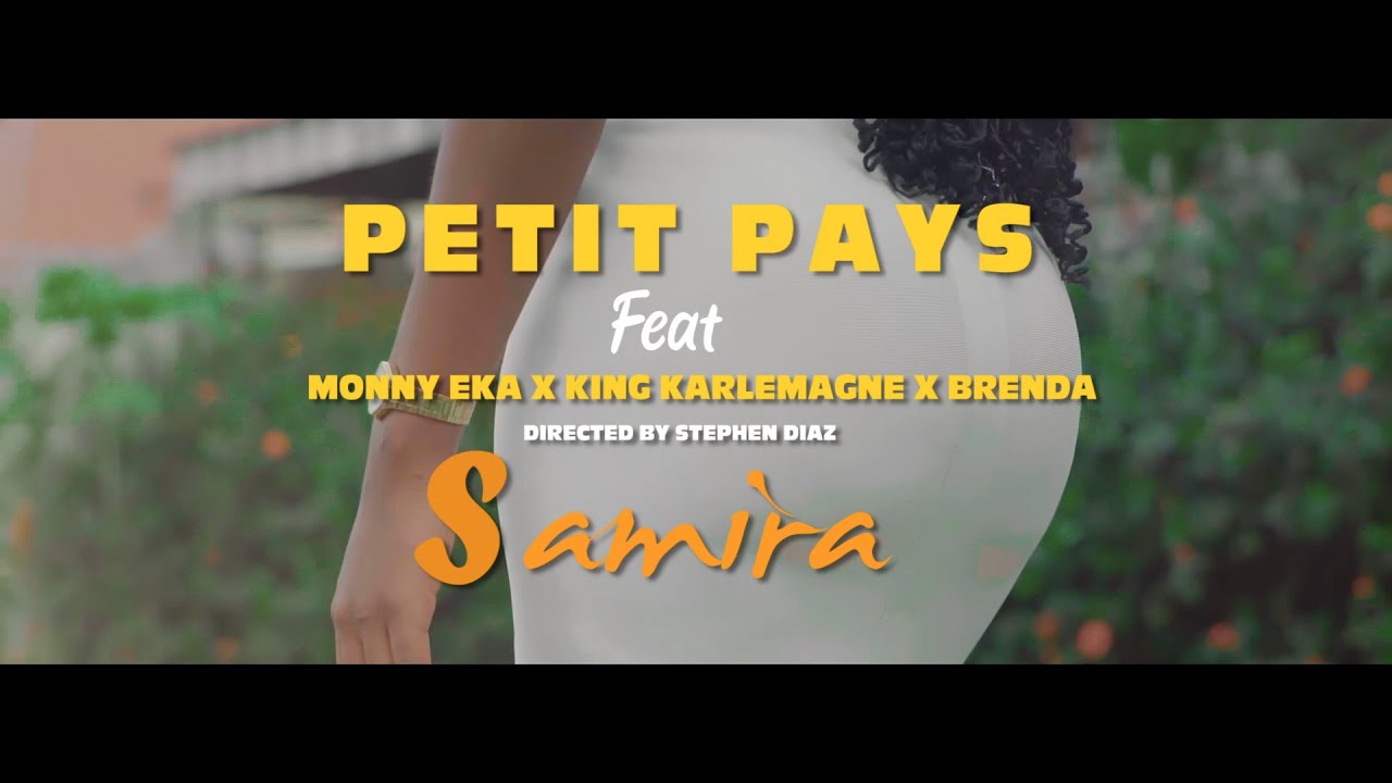 SAMIRA - Petit Pays x Monny Eka x King Karlemagne x Brenda [MUSIC VIDEO]