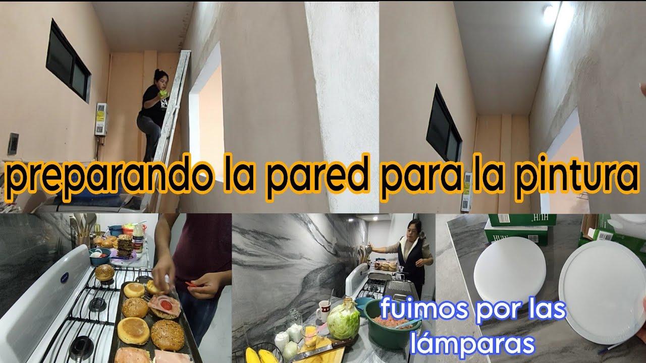Preparando la pared para pintar 🖌️/ fuimos por las lámparas 💡/ hicimos 🍔 deliciosas