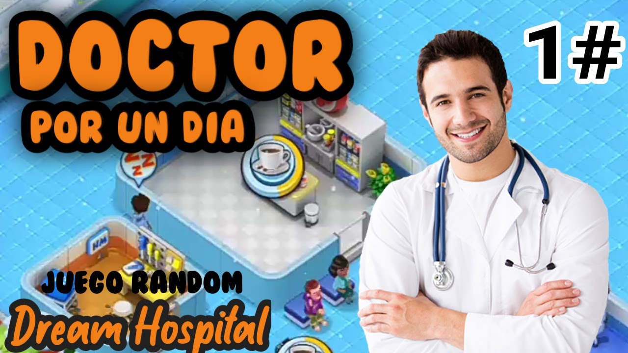 SOY DUE&Ntilde;O DE UN HOSPITAL!! // (juego random) Dream Hospital