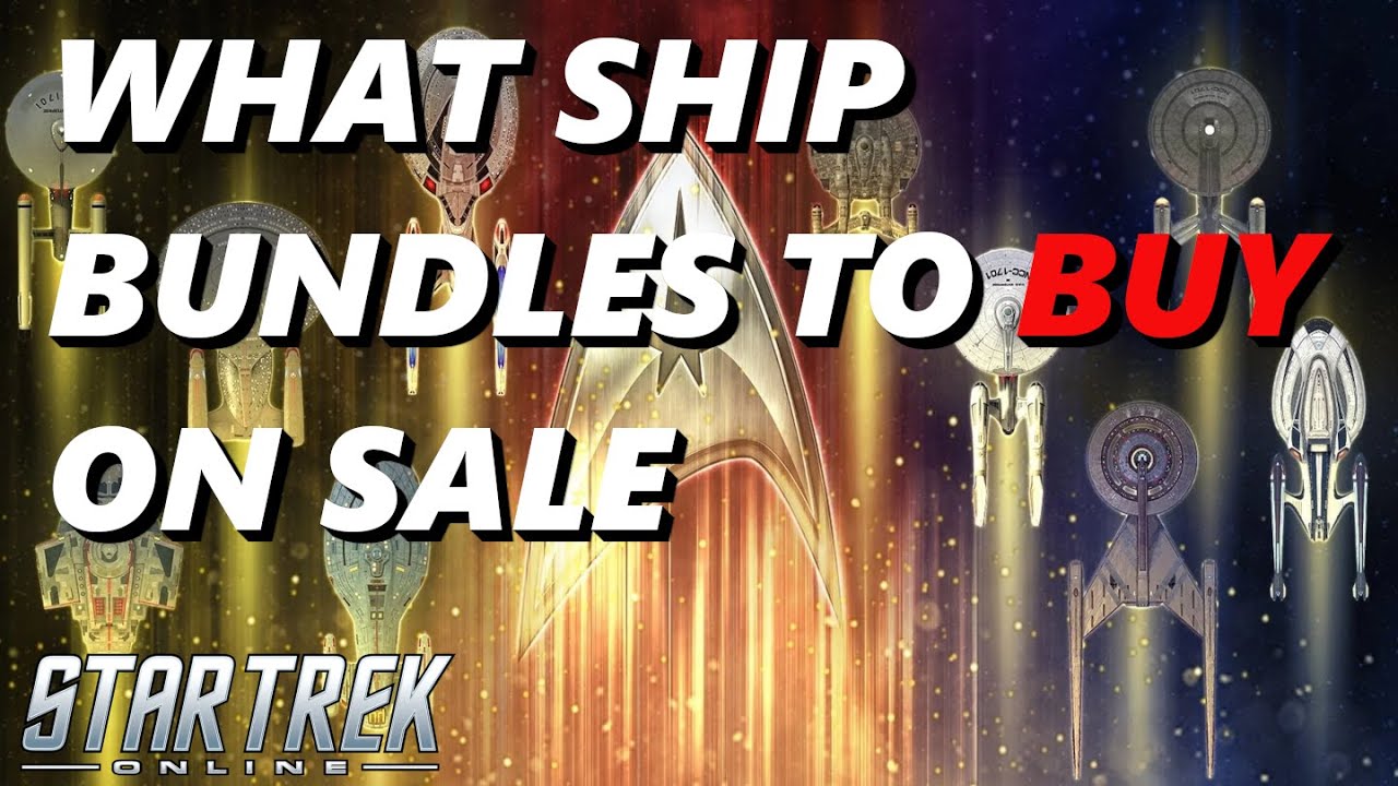 WHAT SHIP BUNDLES TO BUY ON SALE FROM THE ZEN STORE / TOP PICKS / RECOMMENDATIONS - STAR TREK ONLINE