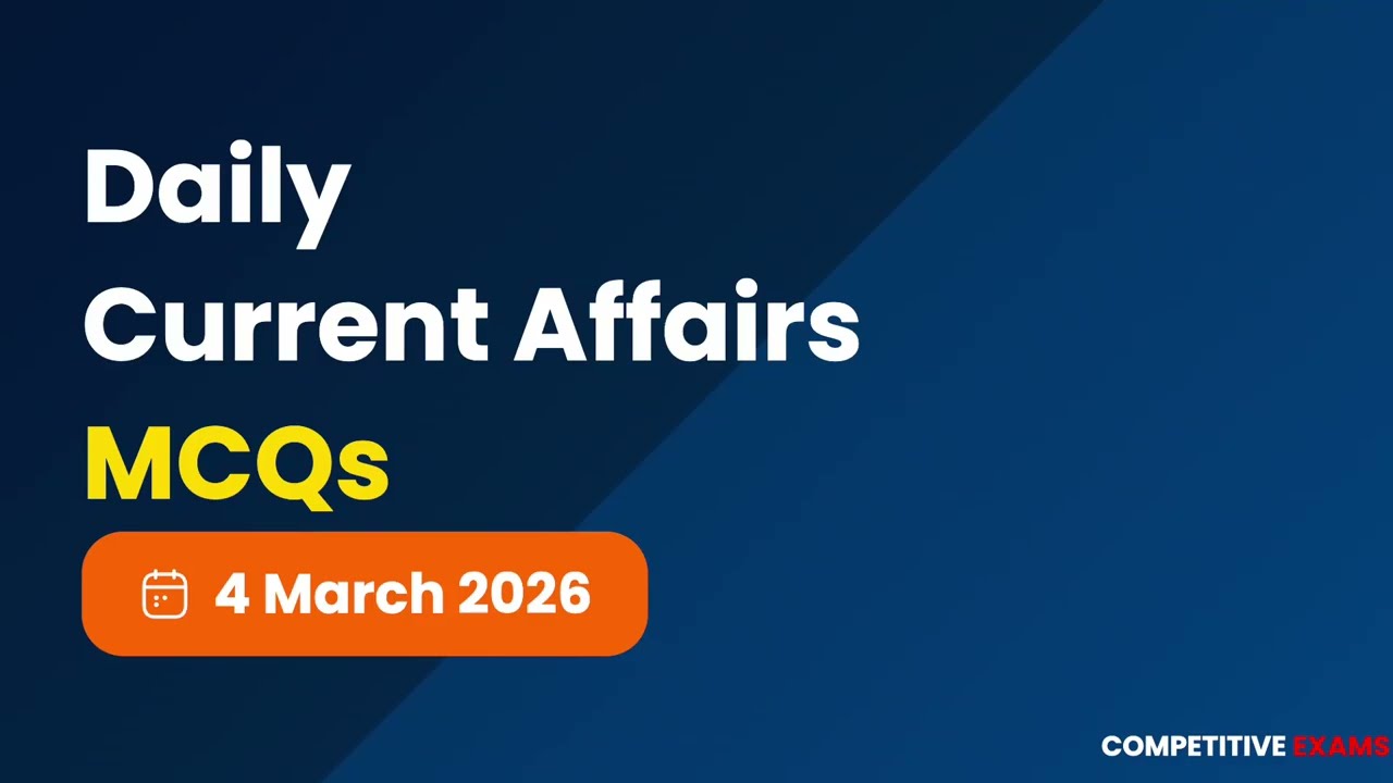 4 March 2026 Daily Current Affairs MCQs