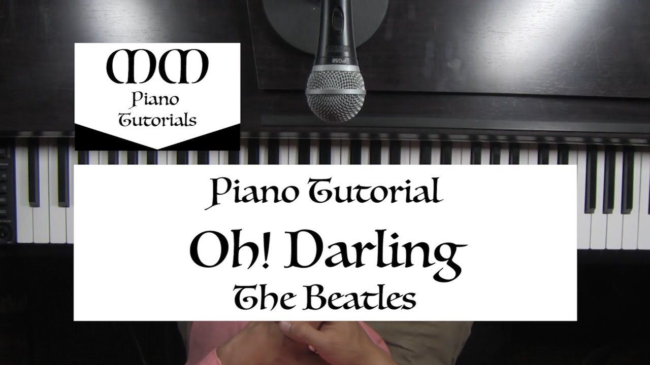 Oh! Darling (The Beatles) ~ Piano Tutorial