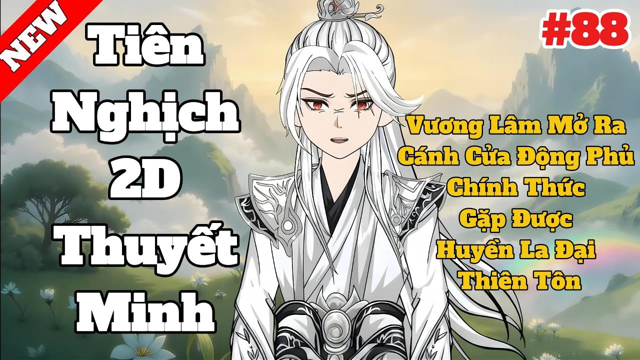 Tiên Nghịch 2D - Vương Lâm Mở Cánh Cửa Của Động Phủ Ra , Chính Thức Gặp Được Huyền La Đại Thiên Tôn