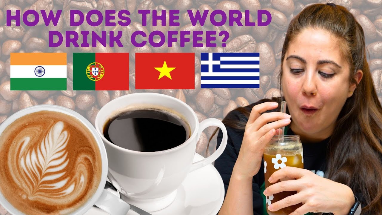 How the World Drinks Coffee | India, Portugal, Vietnam Greece