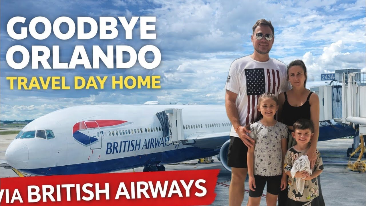Goodbye Orlando Villa! Chili’s Stop & Flying British Airways to London Gatwick