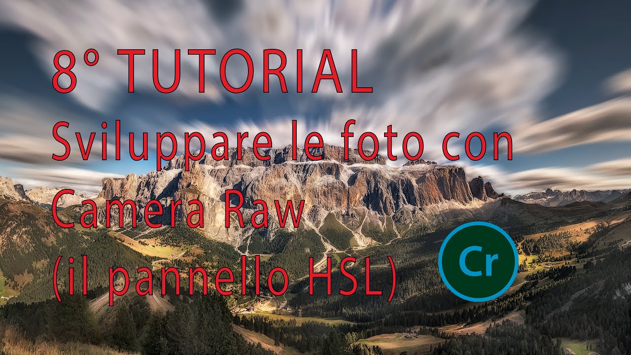 Corso base di sviluppo con Camera Raw - 8° episodio (il pannello HSL)