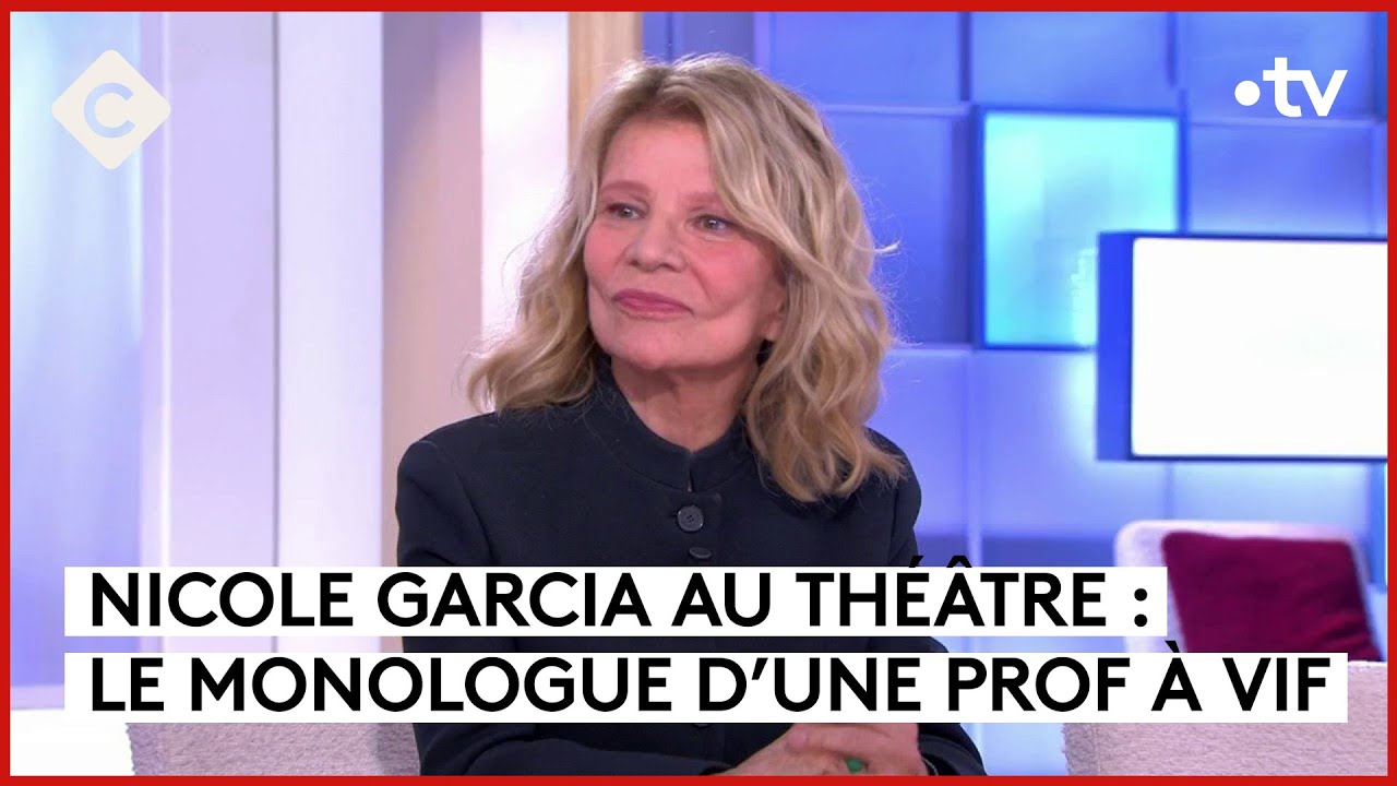 Le grand retour de Nicole Garcia sur les planches - C &agrave; Vous - 22/03/2024