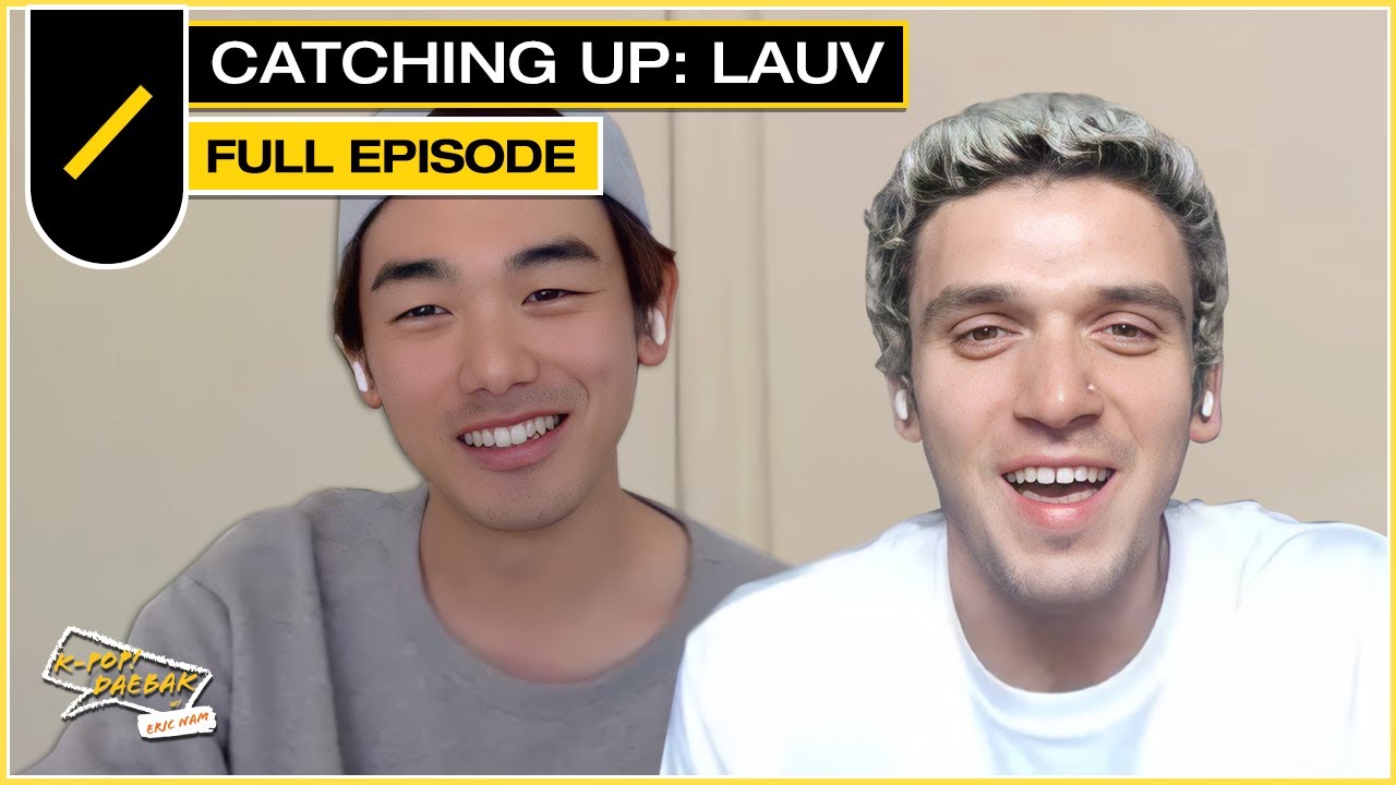 Catching Up: Lauv I KPDB Ep. #56