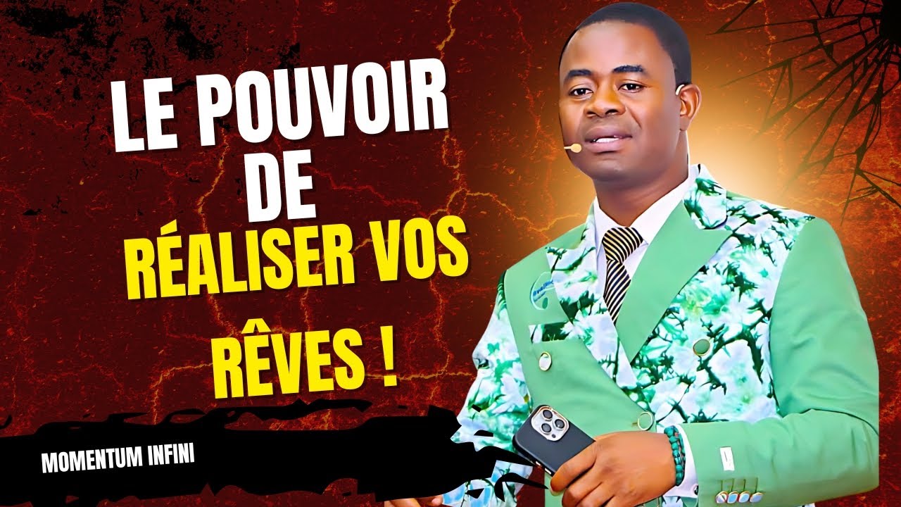 LE POUVOIR DE RÉALISER VOS RÊVES !