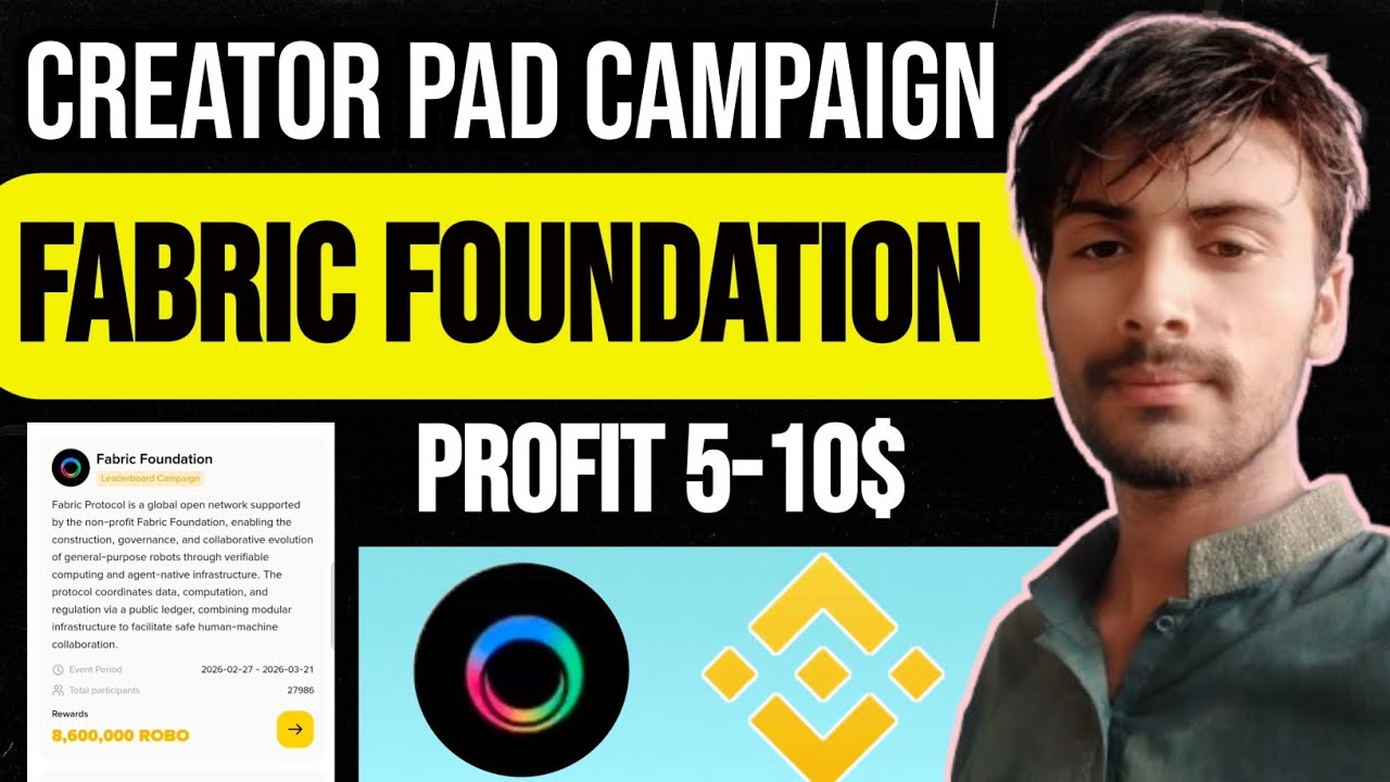 Fabric Foundation Binance Creator Pad Campaign | Start Now & Earn ROBO Rewards