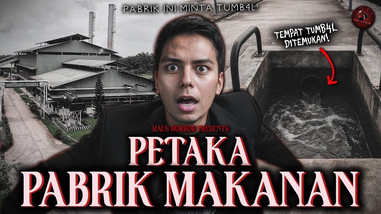 LEBIH HORROR DARI PABRIK GULA! PABRIK INI MINTA ENAM KEPALA! | HH #180
