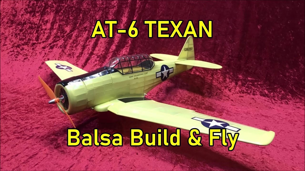 AT-6 Texan Balsa Build and Flight
