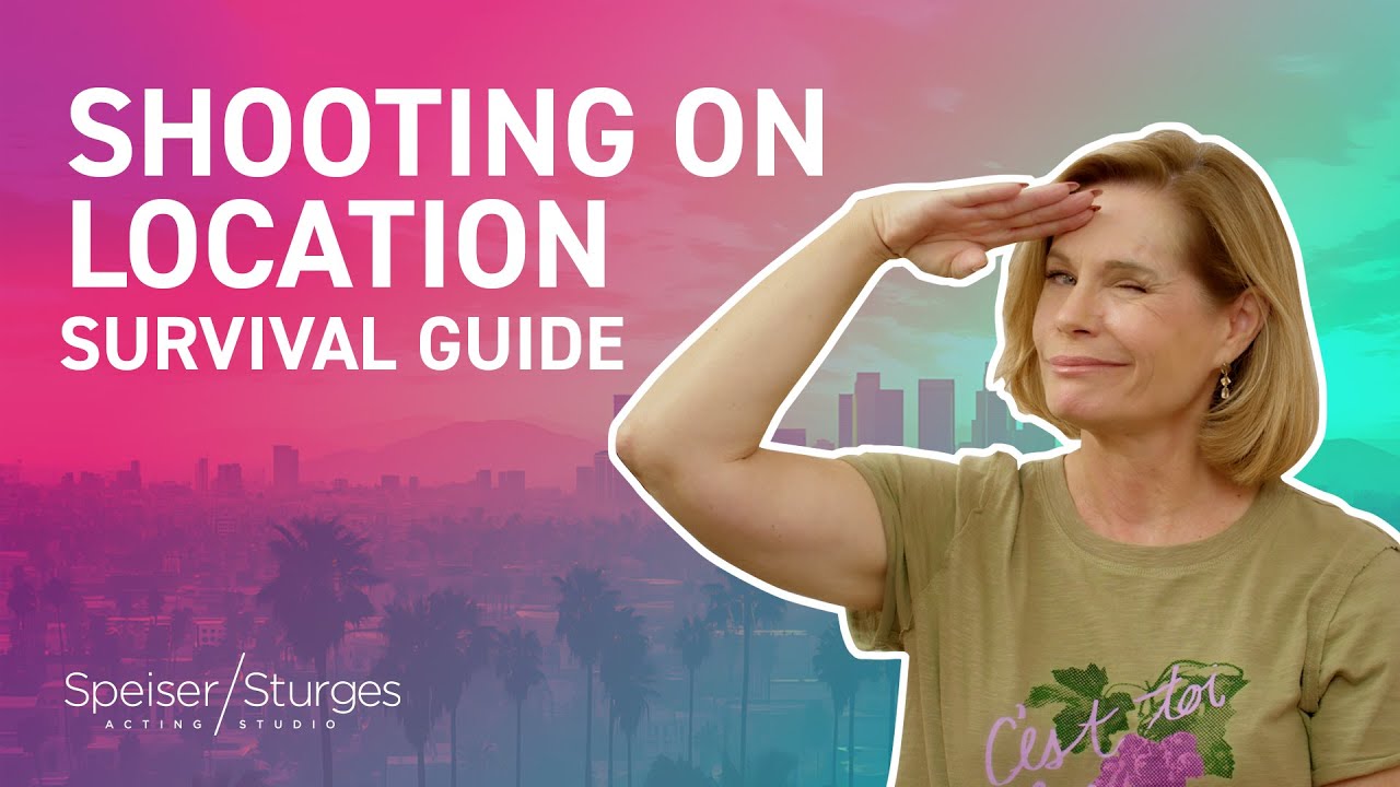 Shooting on Location: A Survival Guide for Actors
