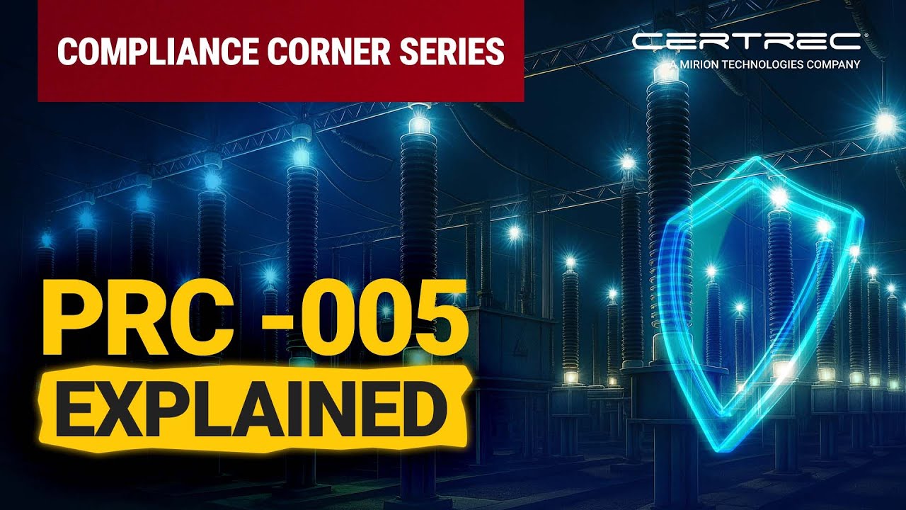 Breaking Down PRC-005 in 2 Minutes | Certrec Compliance Corner