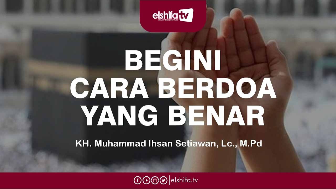 Tata Cara Berdoa yang Benar Selesai Sholat