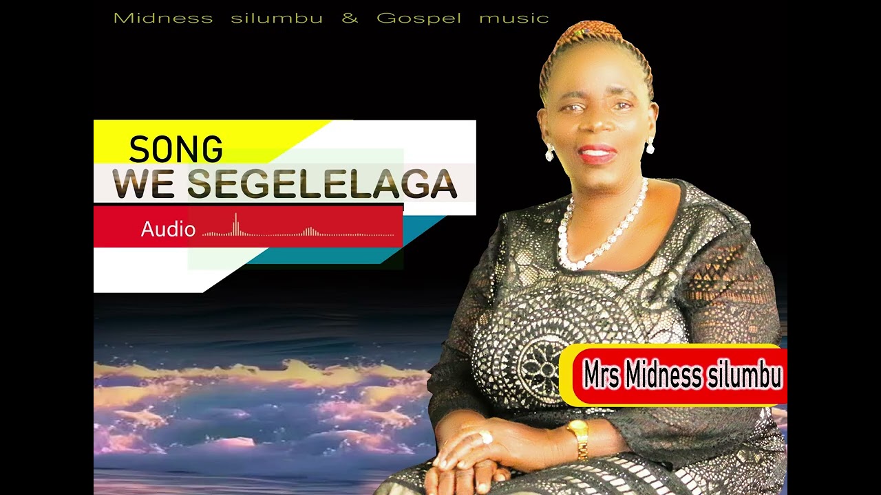 MRS MIDNESS SILUMBU - WE SEGELELAGA.