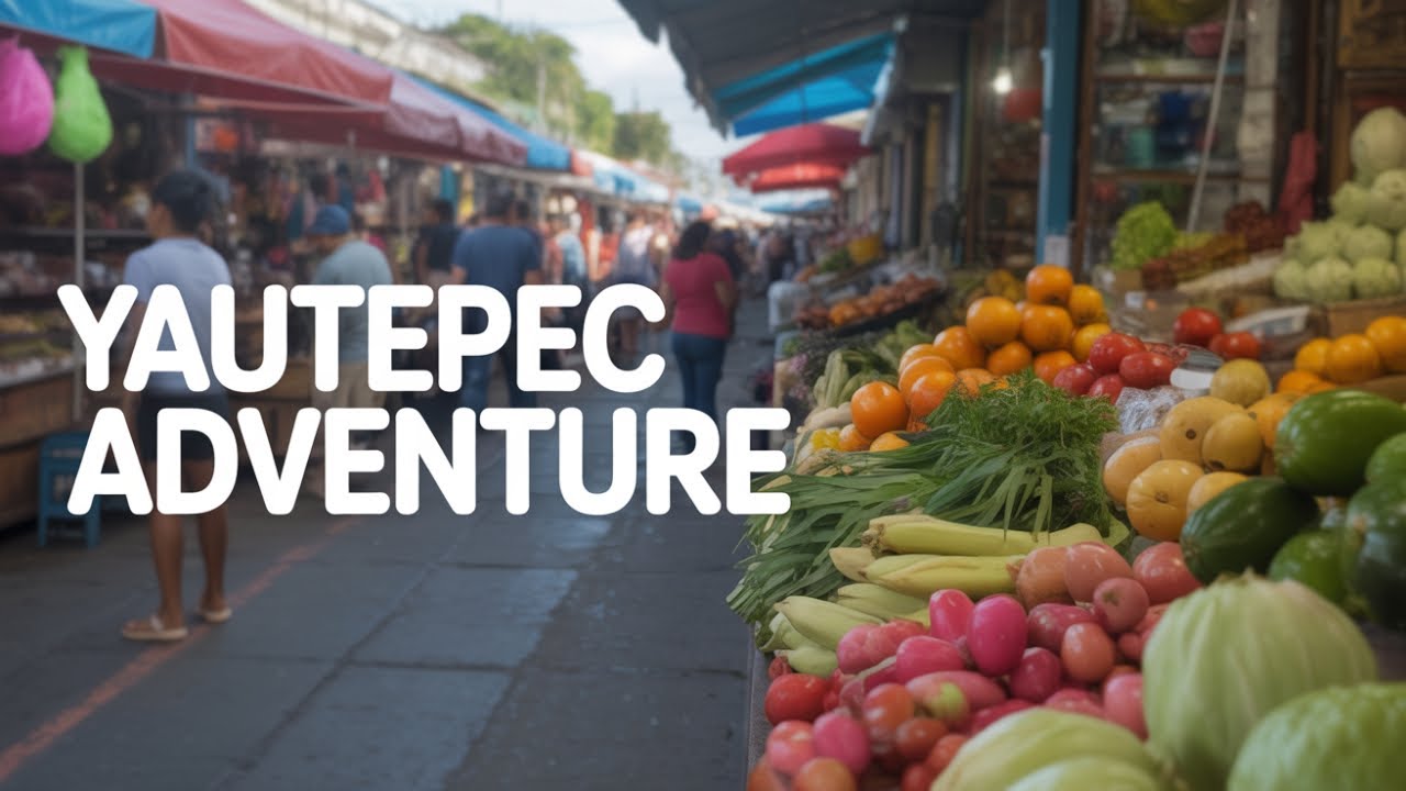 De Compras en Yautepec | Lo Que No Sabías