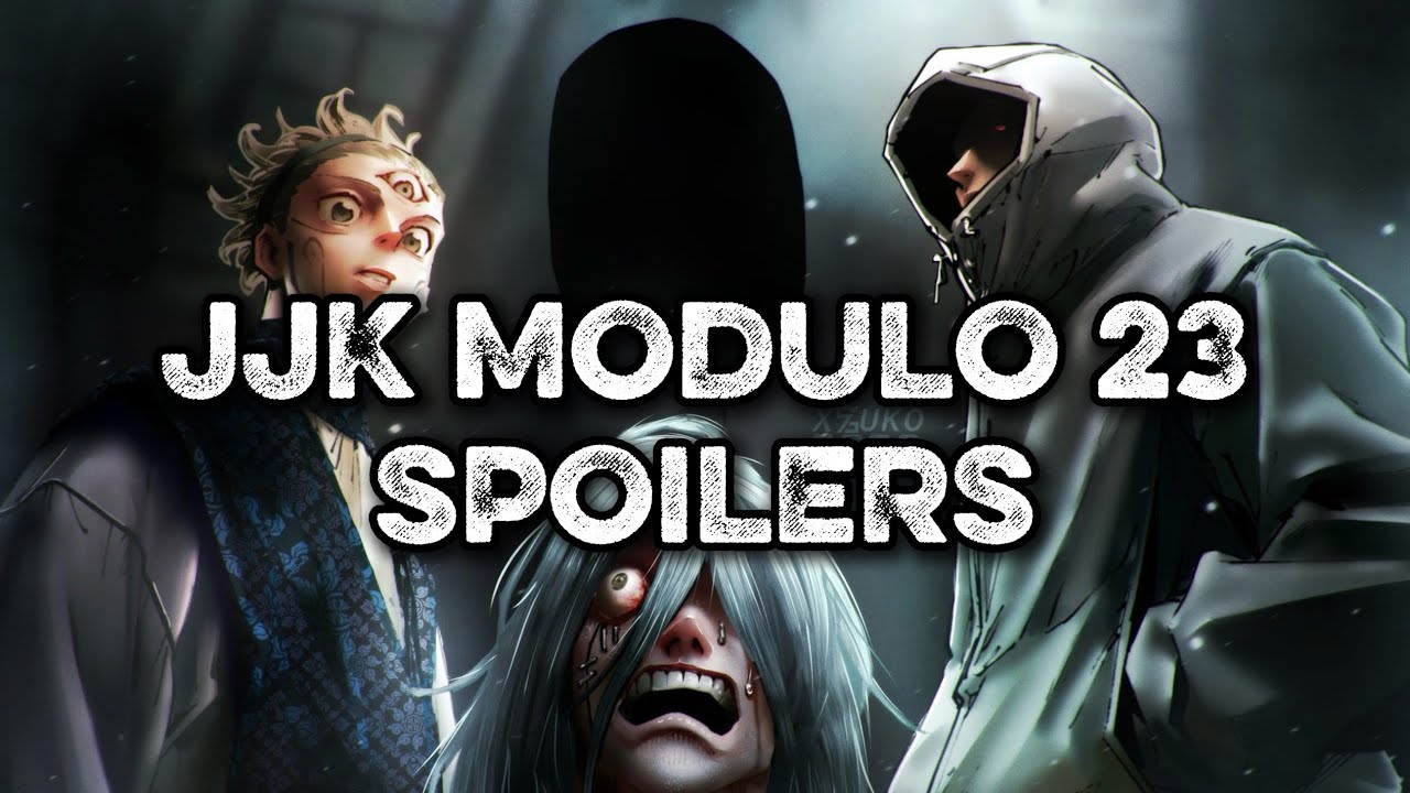 JJK MODULO CHAPTER 23 SPOILERS!
