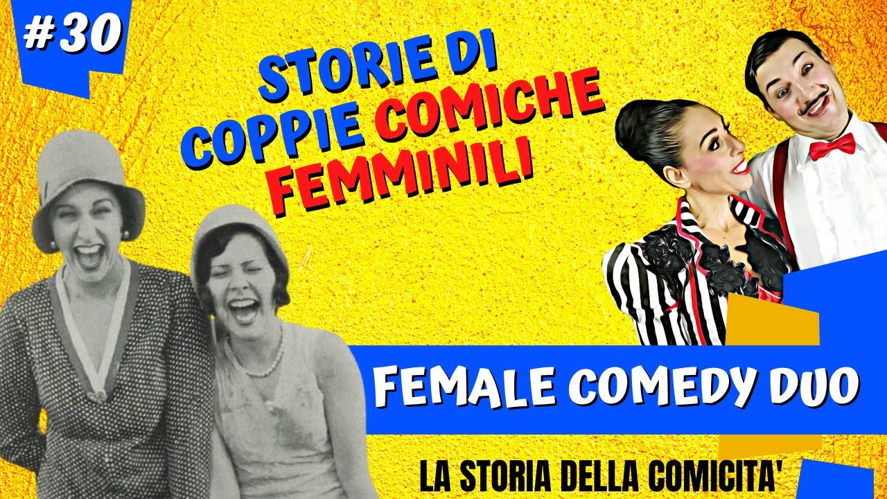 COPPIE COMICHE FEMMINILI la storia della comicità ep 30 FEMALE COMEDY DUO
