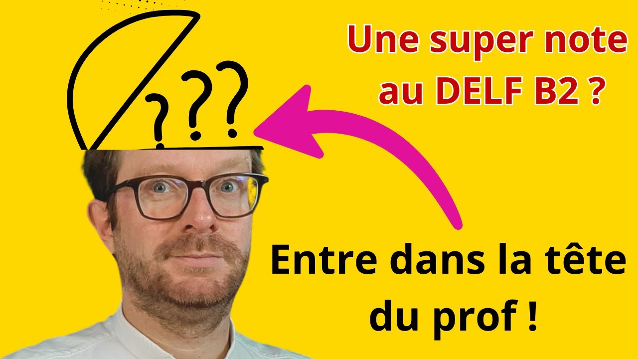 💡 DELF B2 : Comment avoir une SUPER NOTE à la production écrite ?