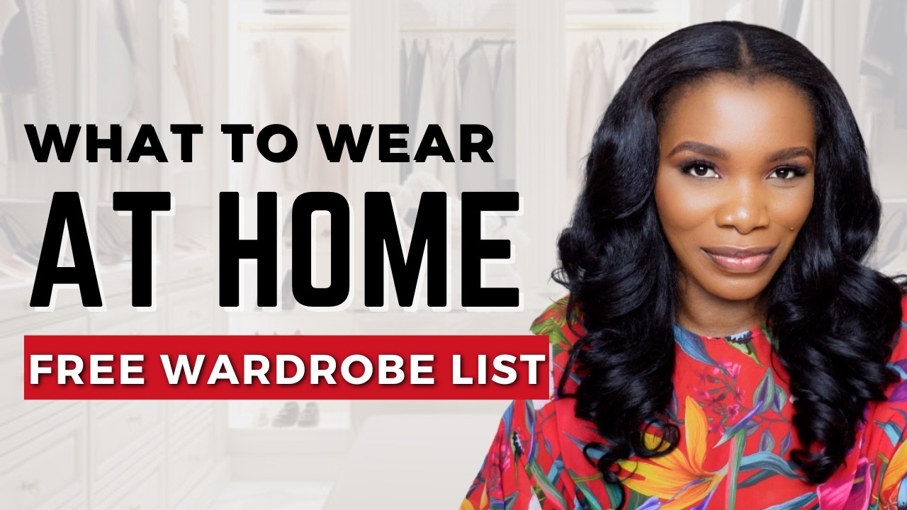 What To Wear At Home || FREE Downloadable Wardrobe List + How To Look Elegant At Home