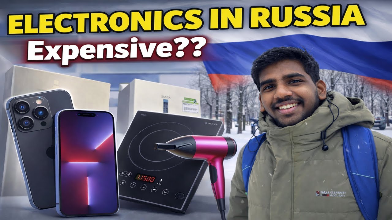 Electronics are expensive in Russia? | MBBS Abroad