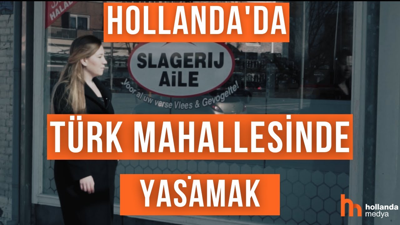 Hollanda'da Türk Mahallesinde Yaşamak