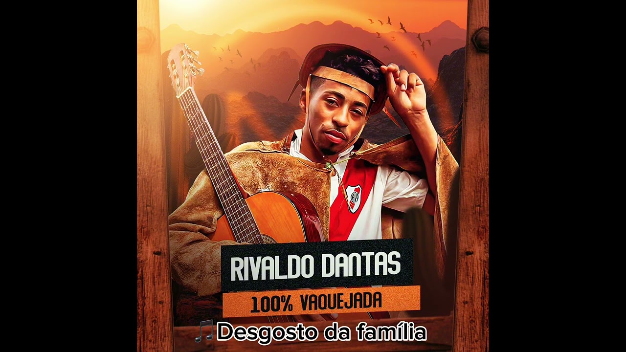 Desgosto da família -Rivaldo Dantas