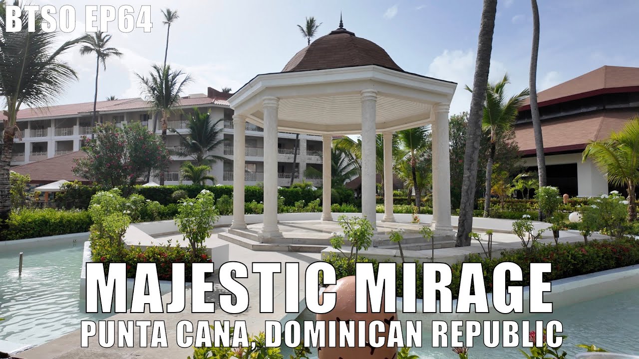 Majestic Mirage All Inclusive Punta Cana Part 1 - Room tour and breakfast buffet