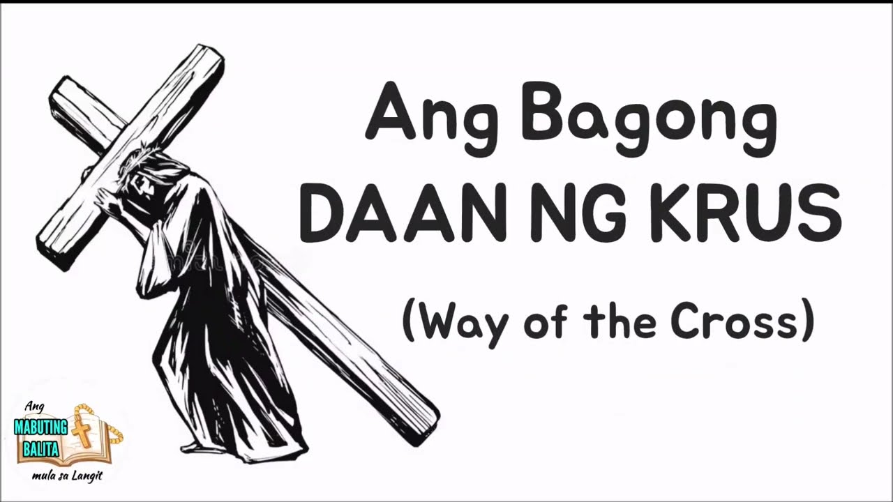 ANG BAGONG DAAN NG KRUS  (The New Way of the Cross)