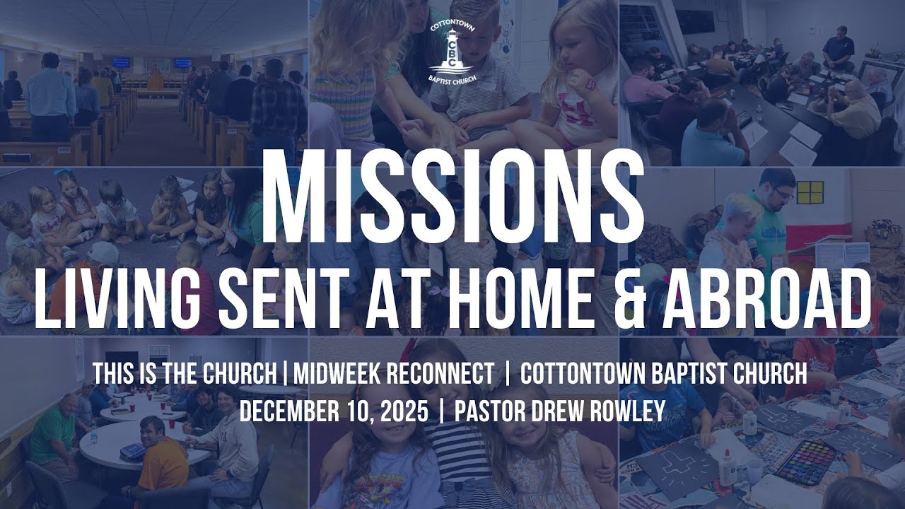 Missions: Living Sent at Home and Abroad | MidWeek Reconnect | Pastor Drew Rowley