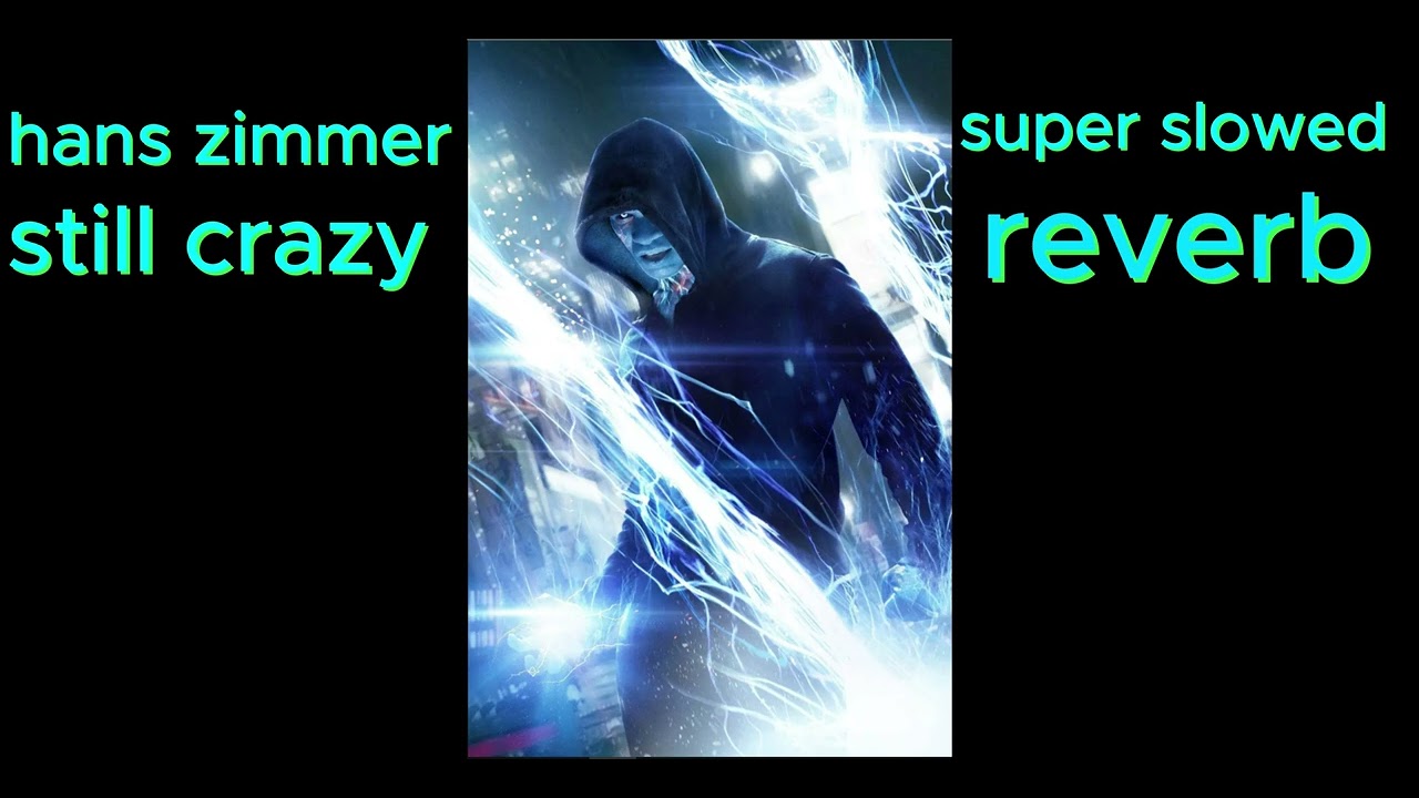 hans zimmer still crazy super slowed reverb