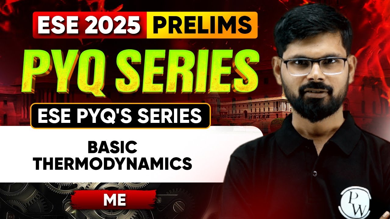 Basic Thermodynamics | Mechanical Engineering | ESE 2025 Prelims | ESE PYQ Series