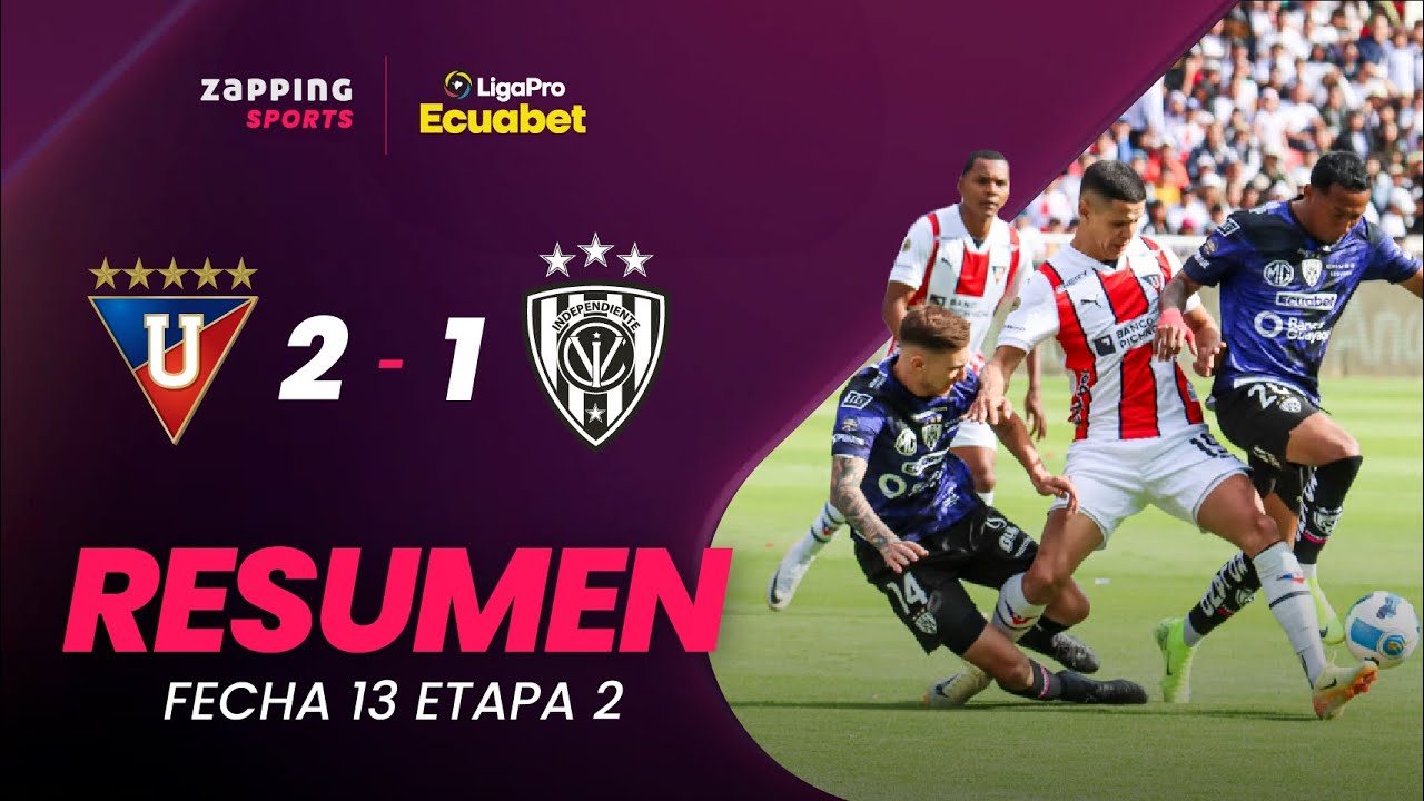 Liga de Quito 2 - 1 Independiente del Valle Resumen Fecha 13 / 2da Etapa / LigaPro Ecuabet