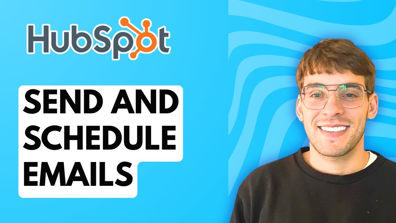 How to Send and Schedule Emails in HubSpot [2026 Full Guide]