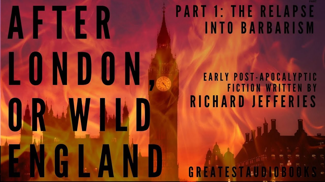AFTER LONDON, OR WILD ENGLAND by Richard Jefferies (P1of2) - FULL AudioBook 🎧📖 | Greatest🌟AudioBooks