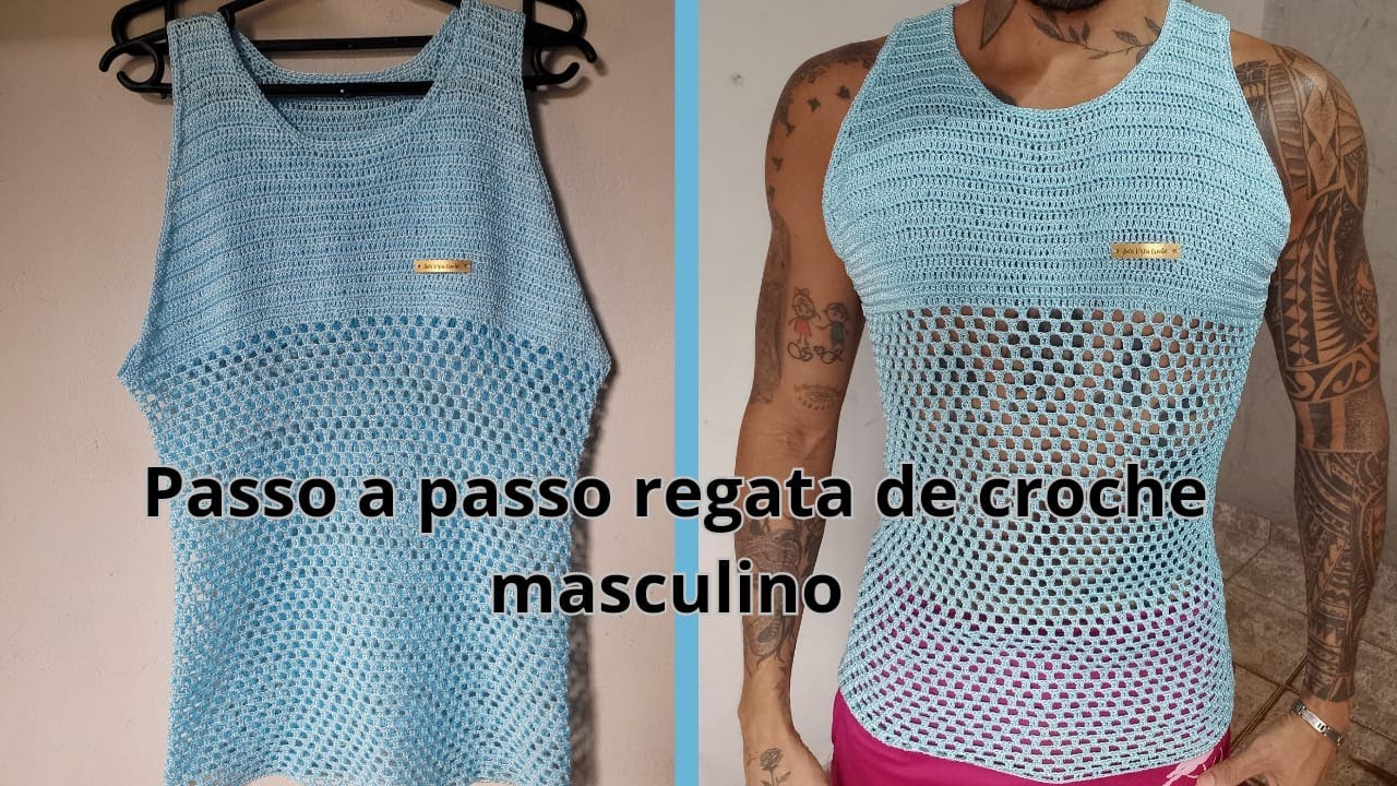 PASSO A PASSO REGATA DE CROCHÊ MASCULINO