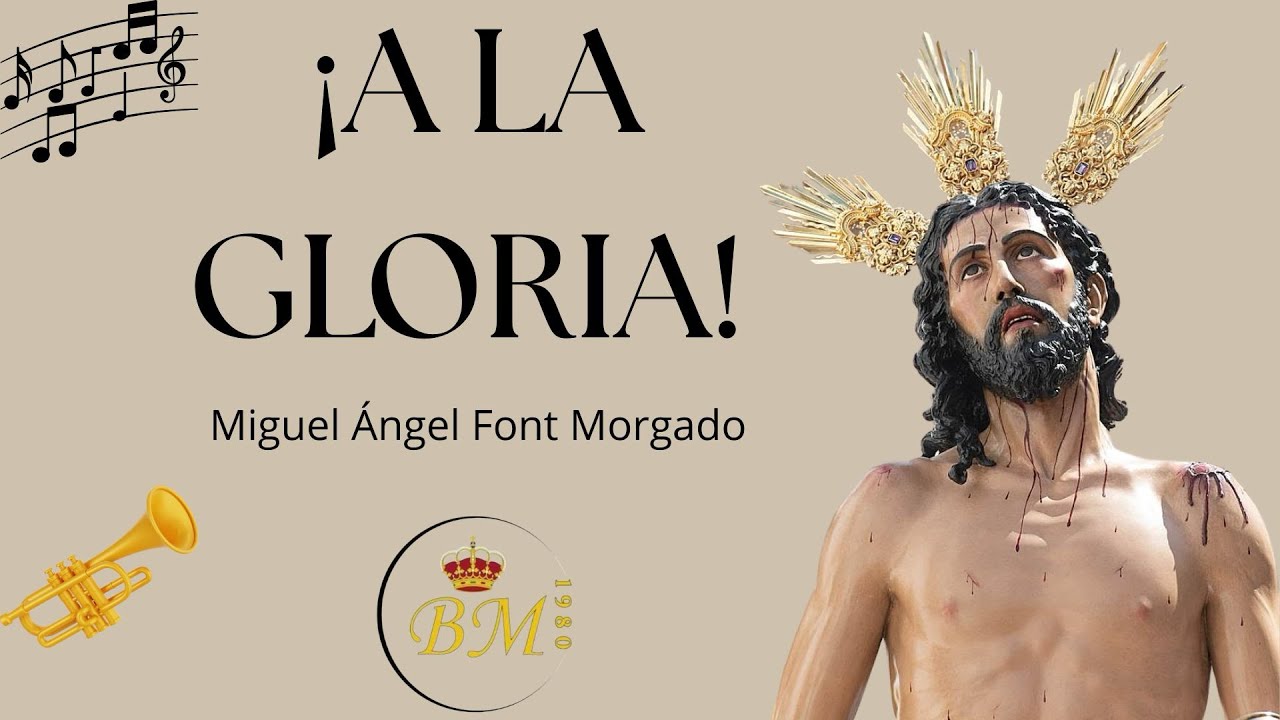 ¡A LA GLORIA! - Montaje | Repertorio AM Buena Muerte Ayamonte | La Pasión según Ayamonte 