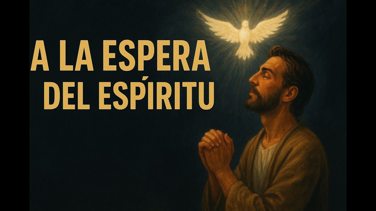 A la espera del Espíritu